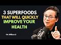 3 Superfoods That Can Transform Your Health Fast | Dr. William Li