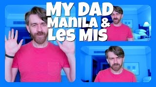 My Dad | Manila | Les Mis | MattActa