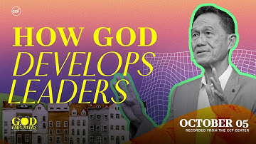 How God Develops Leaders | Peter Tan-Chi | October 5, 2025