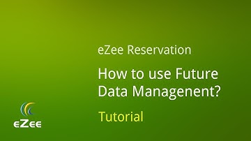 How to Use Future Data Management in eZee Reservation Online Hotel Booking Engine?