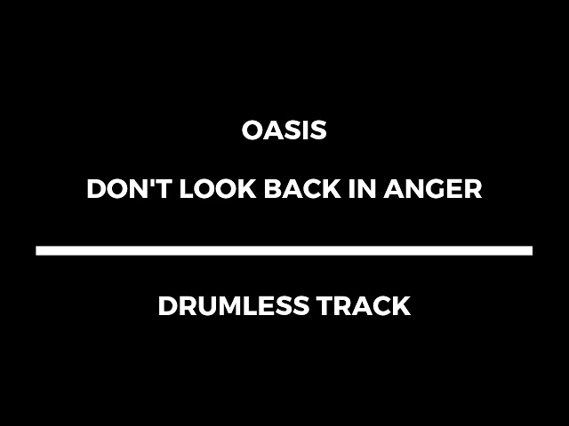 Oasis - Don't Look Back In Anger (drumless) class=