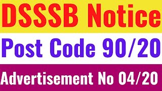 #  DSSSB  Notice   #  Post  Code 90/20 #  Advertisement  No  04/20 #  Post - Drawing Teacher in DoE