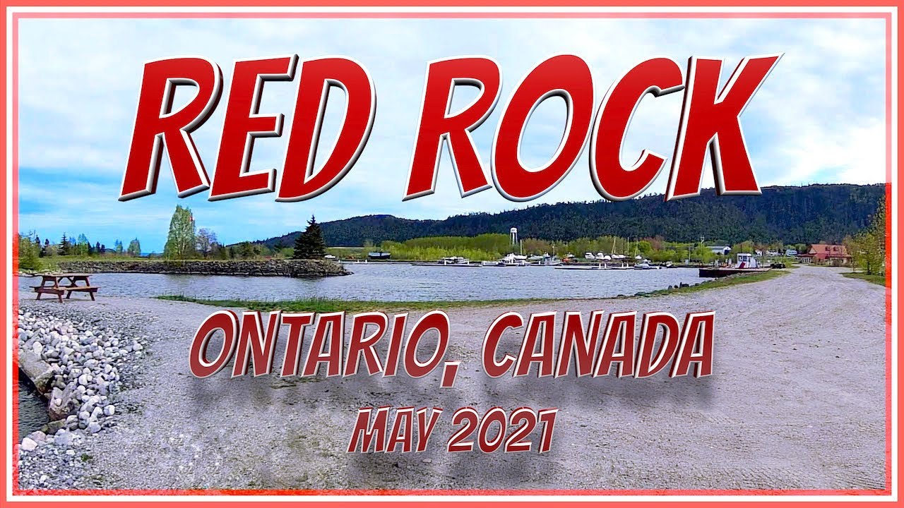 Red Rock Ontario Canada May 2021 YouTube