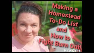 Making a Homestead To-Do list and How to fight Burn Out!