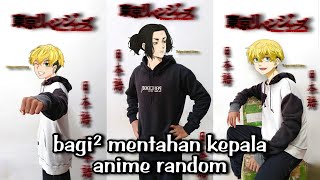 bagi² mentahan kepala anime random