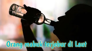 BAHAYA !!HATI~HATI KALAU LAGI MABUK DI PINGGIR PANTAI