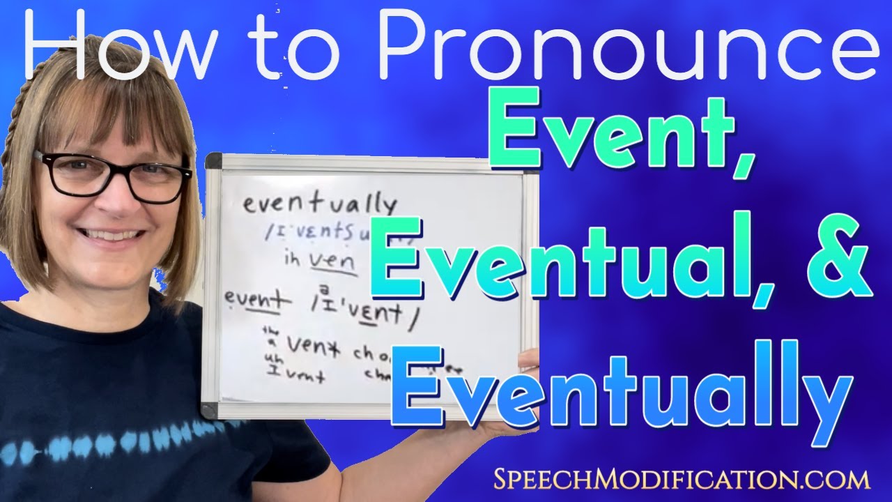 how-to-pronounce-event-eventual-and-eventually-youtube