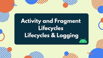 Android 12 Bootcamp | Activity and Fragment  Lifecycles - Lifecycles & Logging | Begüm Yolcu