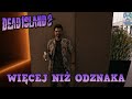 Dead Island 2 - Więcej niż odznaka - Zadanie poboczne