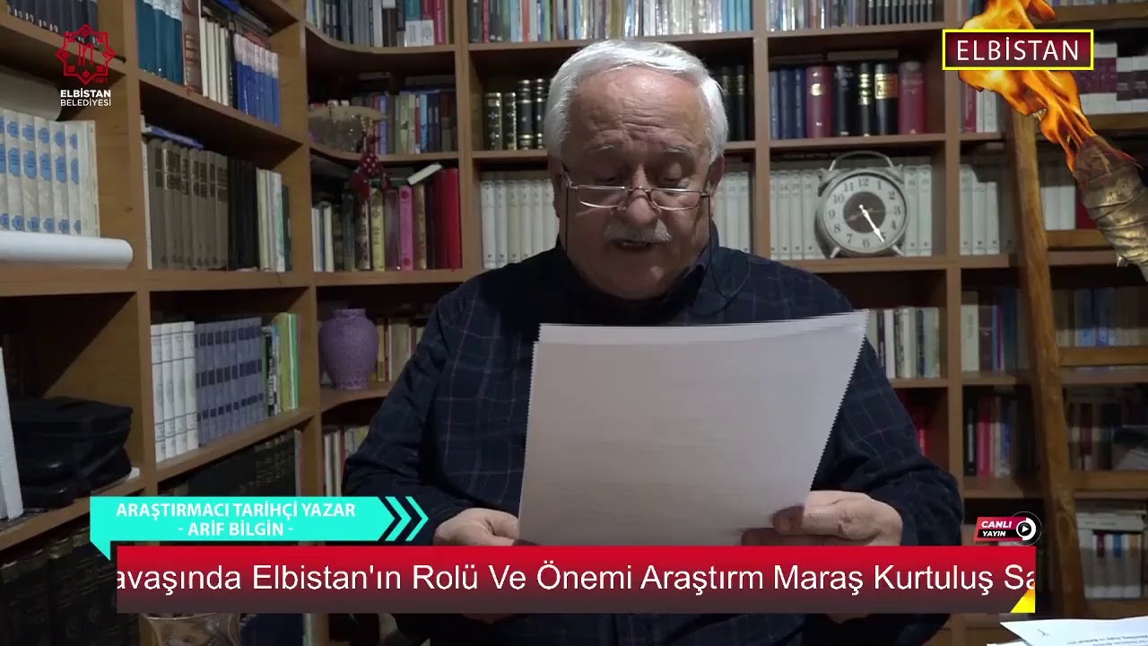 Maraş Kurtuluş Savaşında Elbistan'ın Rolü ve Önemi | ARİF BİLGİN Anlatımı |
