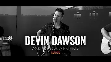 Devin Dawson - Asking For a Friend (Acoustic)