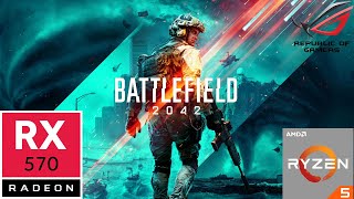 BATTLEFIELD 2042 BETA - AMD RYZEN 5 5600X   RX570 O8GB (1080P 2X8GB ULTRA GRAPHICS)