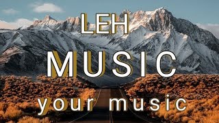 Leh - ASHUTOSH (music without copyright)