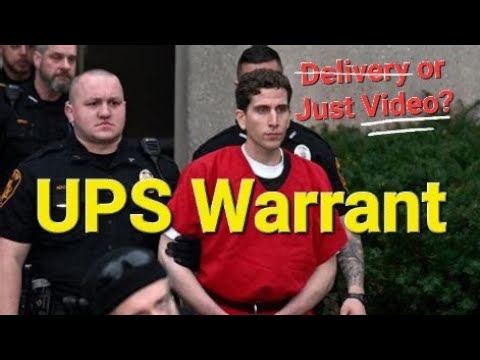 UPS Warrant Quick Update Was LE Looking For A UPS Delivery To Bryan Kohberger 