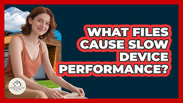 What Files Cause Slow Device Performance? - Minimalist Home Life