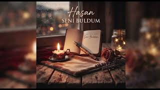 Hasan - Seni Buldum (SpecialTrack)
