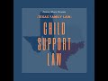 Texas Child Support Laws