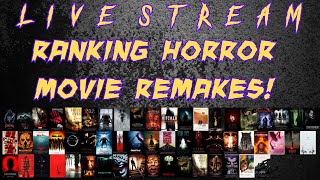 HORROR MOVIE REMAKES **TIER RANKING** LIVE STREAM!