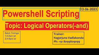 Powershell Scripting | Logical_Operators-02 | by Nagarjuna Vadlakonda | Ph +91 8099809099