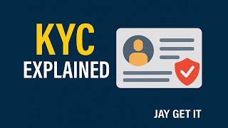 Famous KYC Explained: Why Know Your Customer Regulations Matter | Jay Get It Net Worth