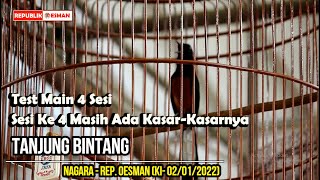 Test Main 4 Sesi I Sesi Ke - 4 Masih Ada Kasar - Kasarnya I Tanjung Bintang I Nagara - 02/01/2022