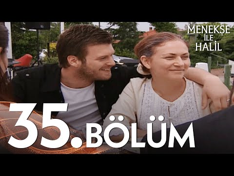 Menekşe Ile Halil 35 Bölüm FULL BÖLÜM