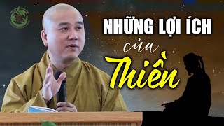 Những LỢI ÍCH Tuyệt Vời của Thiền Định (Tu Thiền) - Thầy Thích Pháp Hòa