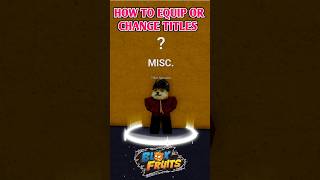 How To Equip Or Change Titles In Blox Fruits | Title Specialist NPC Location