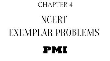 NCERT Exemplar Problems| Chapter 4| PMI| CBSE Class 11| Q. 1-16| Short Answer