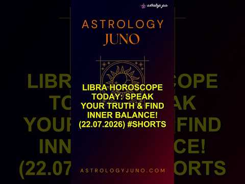 Libra Horoscope Today: Speak Your Truth & Find Inner Balance! (22.07.2026) #Shorts
