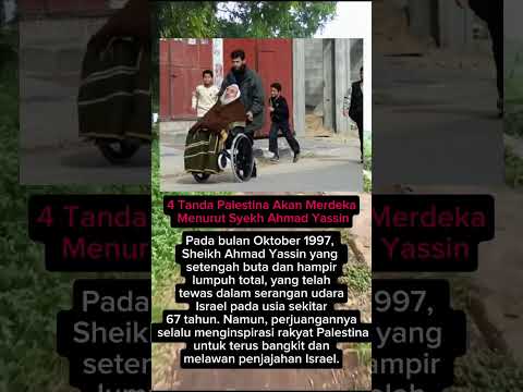 Berita Terkini 4 Tanda Palestina Akan Merdeka Menurut Syekh Ahmad Yassin