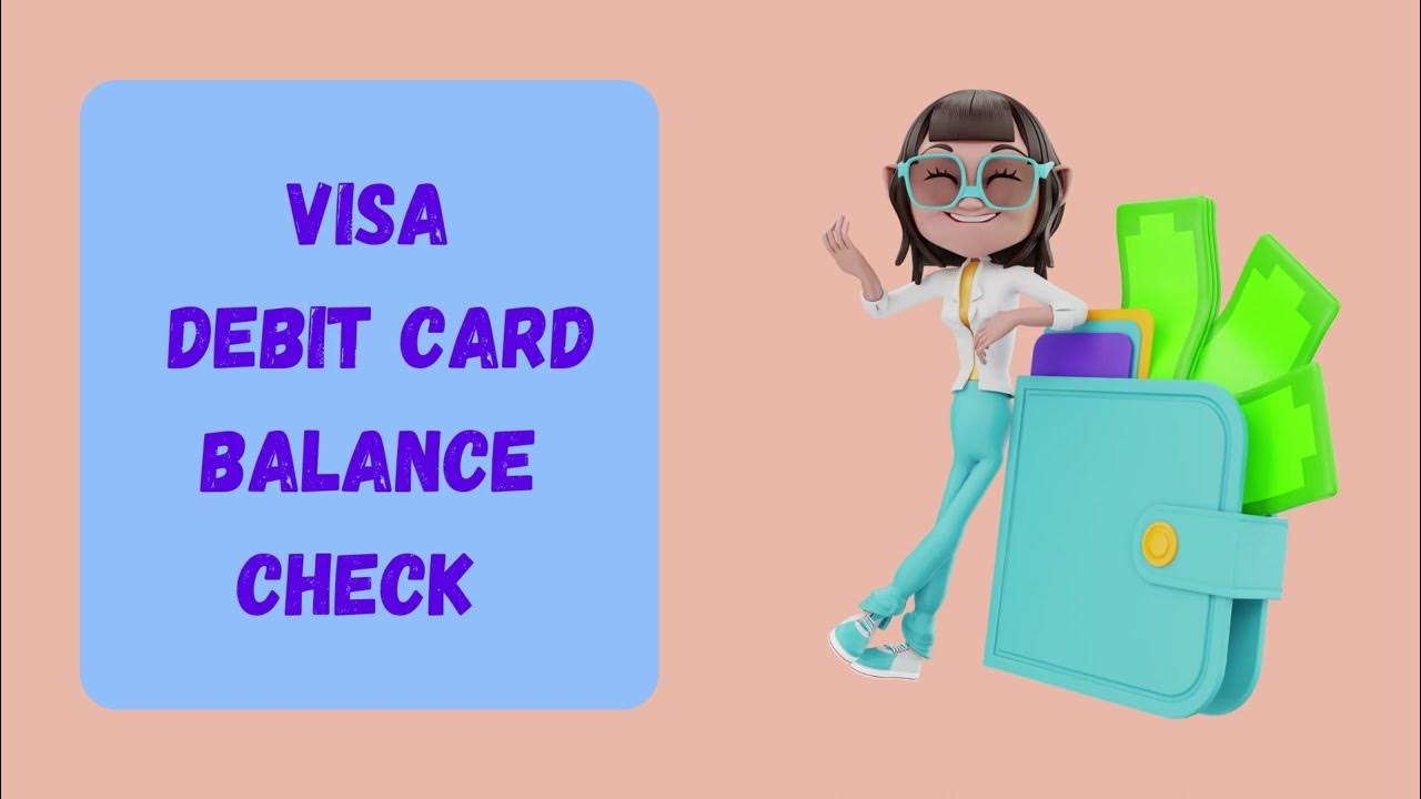 How To Check Balance Of A Debit Card How to Check Your Visa Debit Card Balance Easily - YouTube