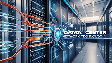 What is Data Center Network Technology? Unveiling the Backbone of the Digital World