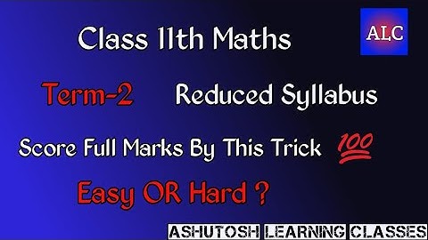 Class 11 Maths Term-2 Reduced Syllabus