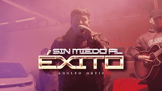 Adolfo Ortiz - Sin Miedo Al Éxito (Video Oficial)