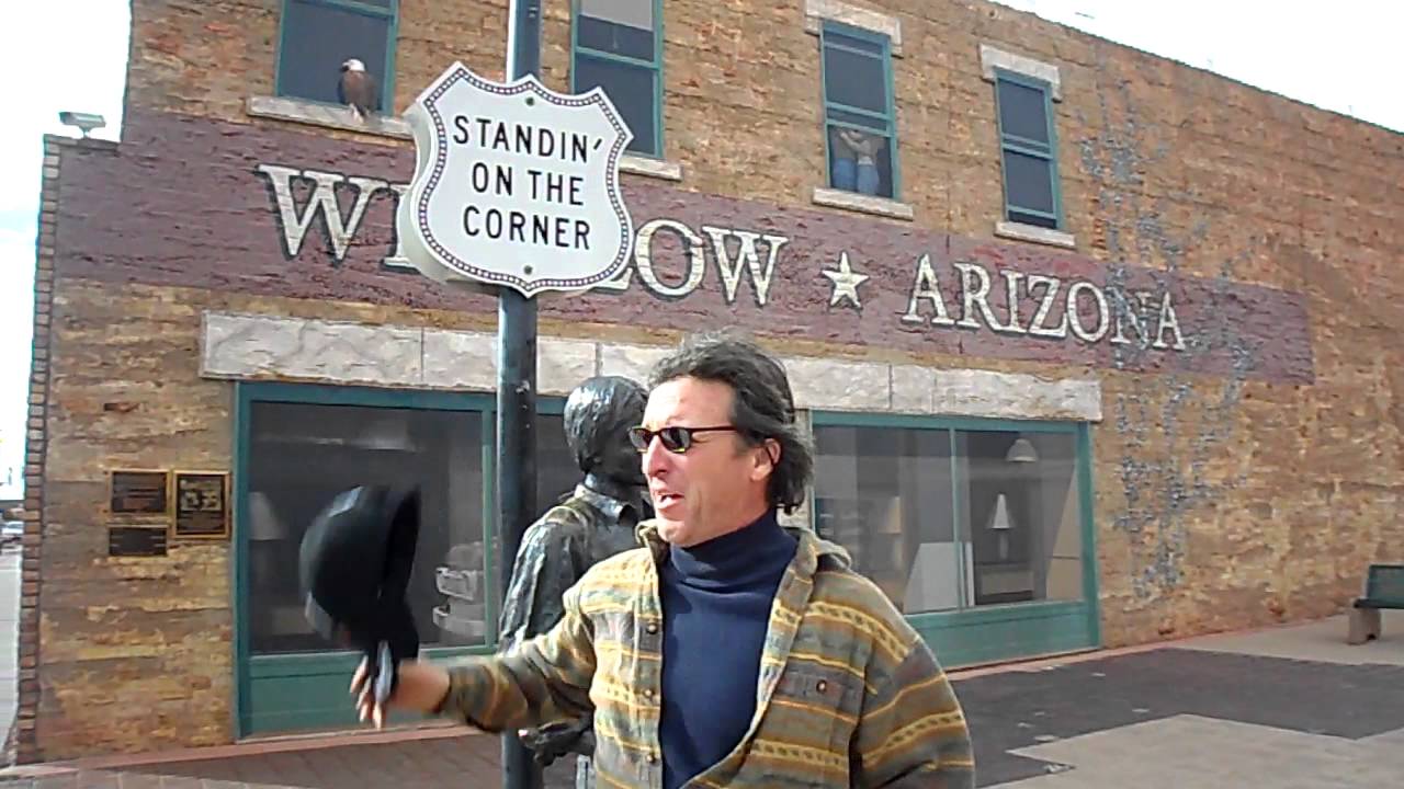 Standing on the corner in Winslow Arizona YouTube