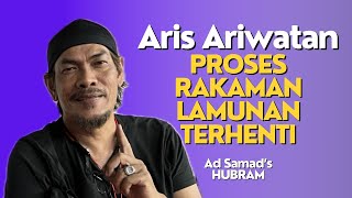 Aris Ariwatan Proses Pembikinan Lamunan Terhenti | #kliphubram Ad Samad