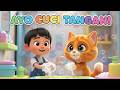 Lagu Anak CUCI TANGAN YUK! 🧼 | Lagu Edukasi Anak | Lagu Anak Indonesia
