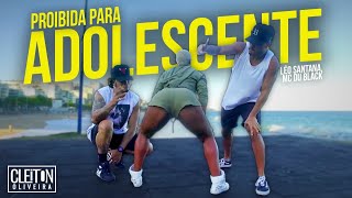 Proibida para Adolescente - Léo Santana ft. MC Du Black (COREOGRAFIA) Cleiton Oliveira