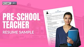 Pre-School Teacher Resume Format with full guide!
