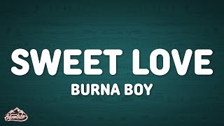 Download Lagu Burna Boy - Sweet Love (Lyrics) MP3