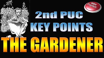 THE GARDENER # KEY POINTS # 2nd PUC ENGLISH