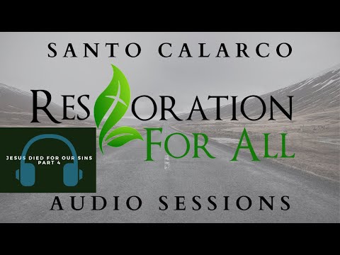 Santo Calarco - Jesus Died For Our Sin Part 4