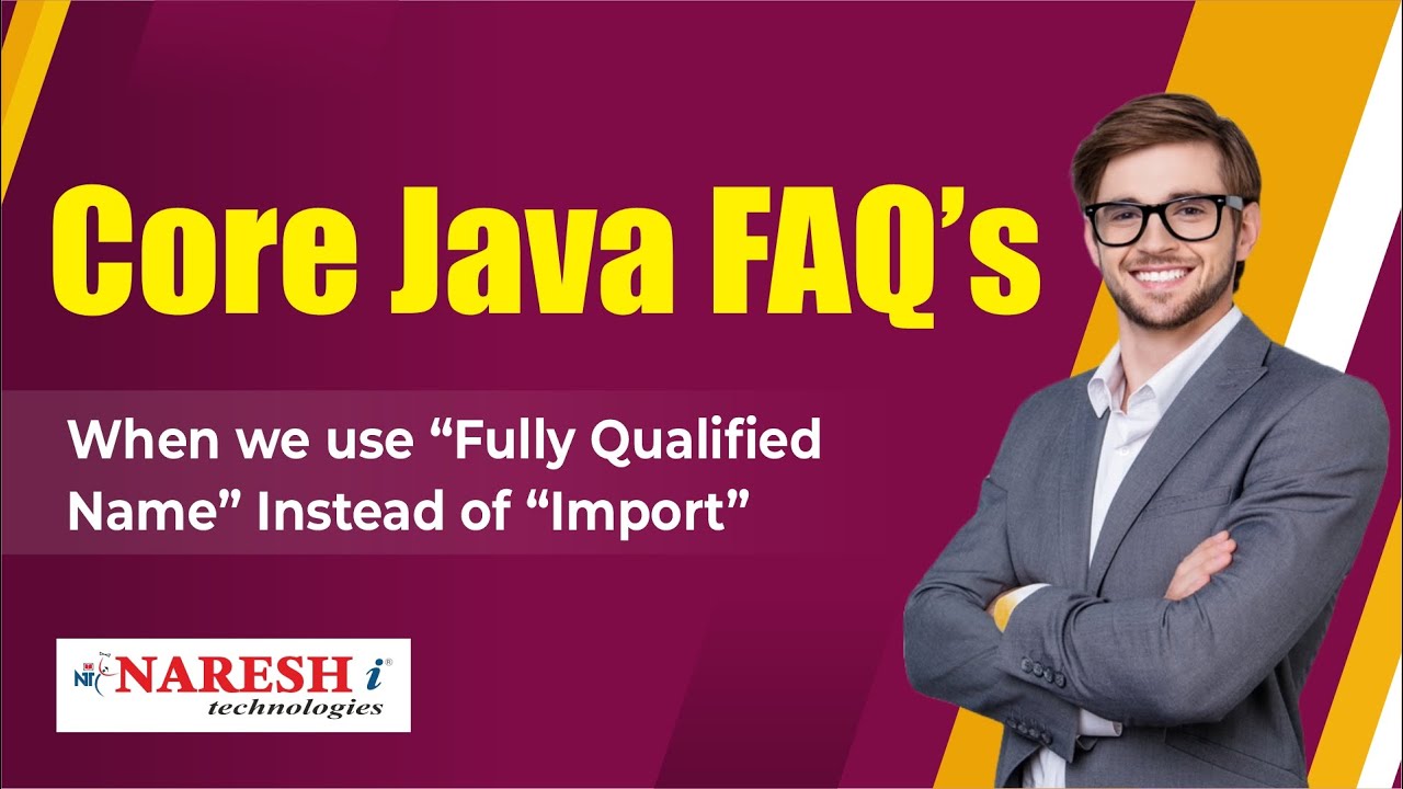 When We Use Fully Qualified Name Instead Of import Core Java
