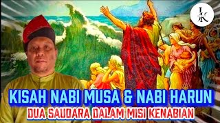 KISAH NABI MUSA \u0026 NABI HARUN - DUA SAUDARA DALAM MISI KENABIAN | Ustaz Auni Annuar