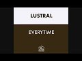 Lustral - Everytime (Maxi-Single)
