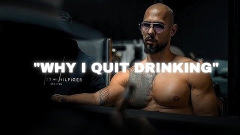 Andrew Tate : WHY I QUIT DRINKING !! Motivational Speech