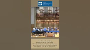 🔔 How Firm a Foundation – First Pres Evanston Handbell Choir