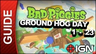 Bad Piggies - Ground Hog Day - 1 - 23 - Walkthrough Bad Piggies - Ground Hog Day - 1 - 23 - Walkthrough