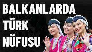 Osmanlı’dan Günümüze Balkan Türkleri!